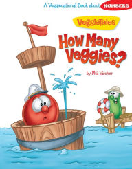 Title: How Many Veggies? (VeggieTales), Author: Phil Vischer