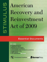 Title: Stimulus: American Recovery and Reinvestment Act of 2009: Essential Documents, Author: Federal Government