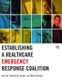 Establishing a Healthcare Emergency Response Coalition