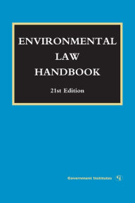 Title: Environmental Law Handbook / Edition 21, Author: Daniel M. Steinway