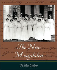 Title: The New Magdalen, Author: Wilkie Collins