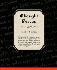 Title: Thought Forces, Author: Prentice Mulford