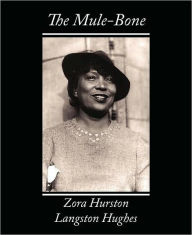 Title: The Mule-Bone, Author: Zora Neale Hurston