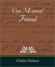 Title: Our Mutual Friend, Author: Charles Dickens