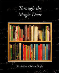 Title: Through the Magic Door, Author: Arthur Conan Doyle