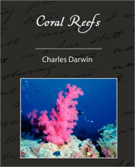 Title: Coral Reefs, Author: Charles Darwin