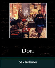Title: Dope, Author: Sax Rohmer