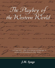 Title: The Playboy of the Western World, Author: J M Synge