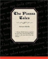 Title: The Piazza Tales, Author: Herman Melville