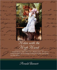 Title: Helen with the High Hand, Author: Arnold Bennett