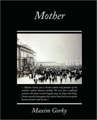 Title: Mother, Author: Maxim Gorky