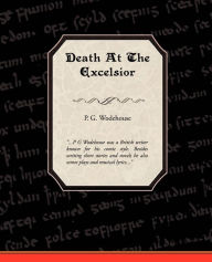 Title: Death at the Excelsior, Author: P. G. Wodehouse