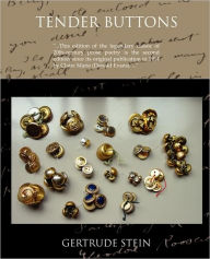 Title: Tender Buttons Objects--Food--Rooms, Author: Gertrude Stein