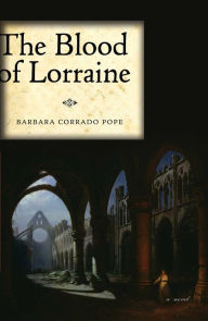 Title: The Blood of Lorraine, Author: Barbara Corrado Pope