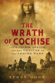 Title: The Wrath of Cochise, Author: Terry Mort