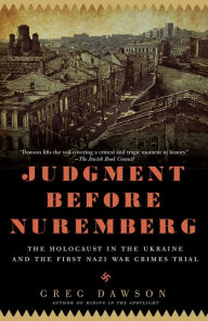 Title: Judgment Before Nuremberg, Author: Greg Dawson