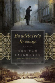 Books with free ebook downloads Baudelaire's Revenge: A Novel CHM PDB RTF (English literature)