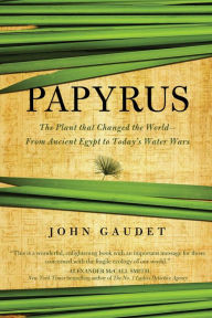 Title: Papyrus, Author: John Gaudet