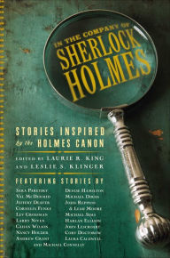 Title: In the Company of Sherlock Holmes: Stories Inspired by the Holmes Canon, Author: Laurie R. King