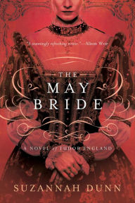 Title: The May Bride: A Novel, Author: Suzannah Dunn