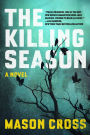 The Killing Season: A Novel