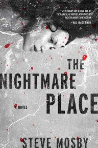 Title: The Nightmare Place, Author: Steve Mosby