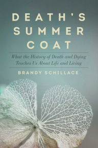 Title: Death's Summer Coat, Author: Brandy Schillace