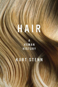 Free audiobooks to download Hair: A Human History CHM FB2 RTF 9781681771021 (English literature) by Kurt Stenn