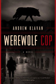 Title: Werewolf Cop, Author: Andrew Klavan
