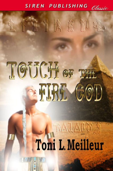 Touch of the Fire God [Scions of the Ankh 1] (Siren Publishing Classic)