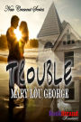 Trouble [New Crescent 1] (BookStrand Publishing Romance)