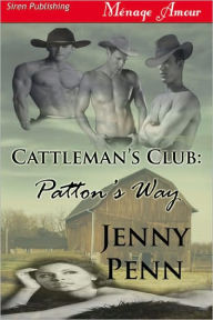 Title: Patton's Way [Cattleman's Club] (Siren Publishing Menage Amour), Author: Jenny Penn