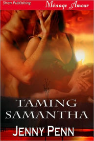 Title: Taming Samantha [Sea Island Wolves 2] (Siren Publishing Menage Amour), Author: Jenny Penn