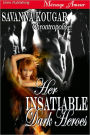 Her Insatiable Dark Heroes [Chrontropolis] (Siren Publishing Menage Amour)