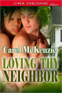 Loving Thy Neighbor (Siren Publishing Classic)