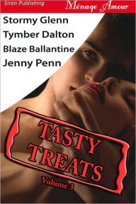 Title: Tasty Treats, Volume 3 [Man to Man, Boiling Point, Swan Song, Claiming Kristen] (Siren Publishing Menage Amour with Manlove), Author: Stormy Glenn