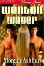 Wanton Wager (Siren Publishing Menage Amour)