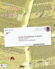 Curly Grandma's Letters: Writing to Kids & Capturing Your Autobiography