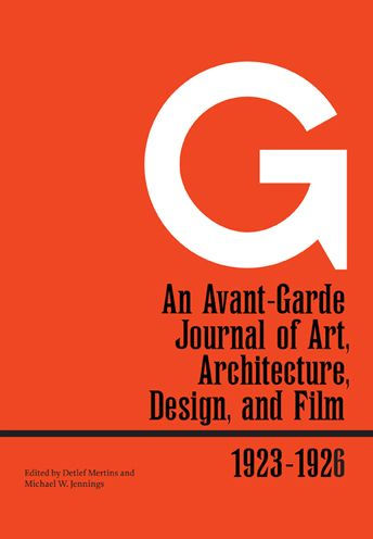 G: An Avant-Garde Journal of Art, Architecture, Design, and Film, 1923-1926