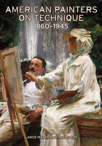 American Painters on Technique Vol 2: 1860-1945