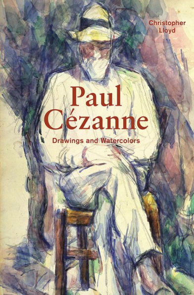 Paul Cézanne: Drawings and Watercolors