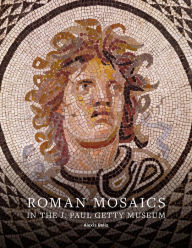 Title: Roman Mosaics in the J. Paul Getty Museum, Author: Alexis Belis