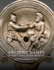 Title: Ancient Lamps in the J. Paul Getty Museum, Author: Jean Bussière