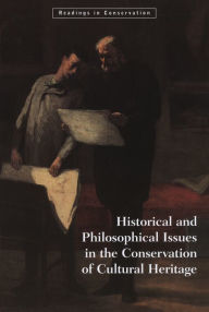 Historical and Philosophical Issues in the Conservation of Cultural Heritage