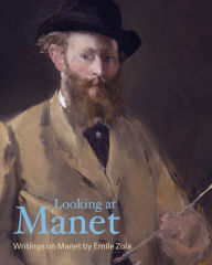 Title: Looking at Manet, Author: Émile Zola