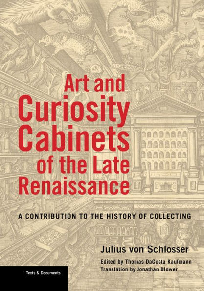 Art and Curiosity Cabinets of the Late Renaissance: A Contribution to History Collecting