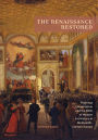 The Renaissance Restored: Paintings Conservation and the Birth of Modern Art History in Nineteenth-Century Europe