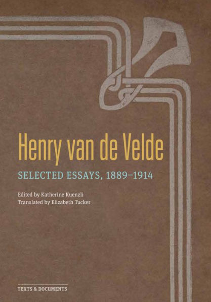 Henry van de Velde: Selected Essays, 1889-1914