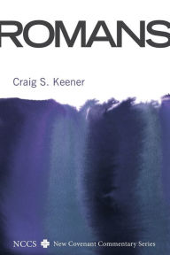 Title: Romans: A New Convenant Commentary, Author: Craig S. Keener
