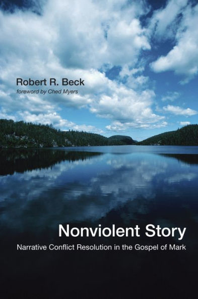 Nonviolent Story: Narrative Conflict Resolution the Gospel of Mark